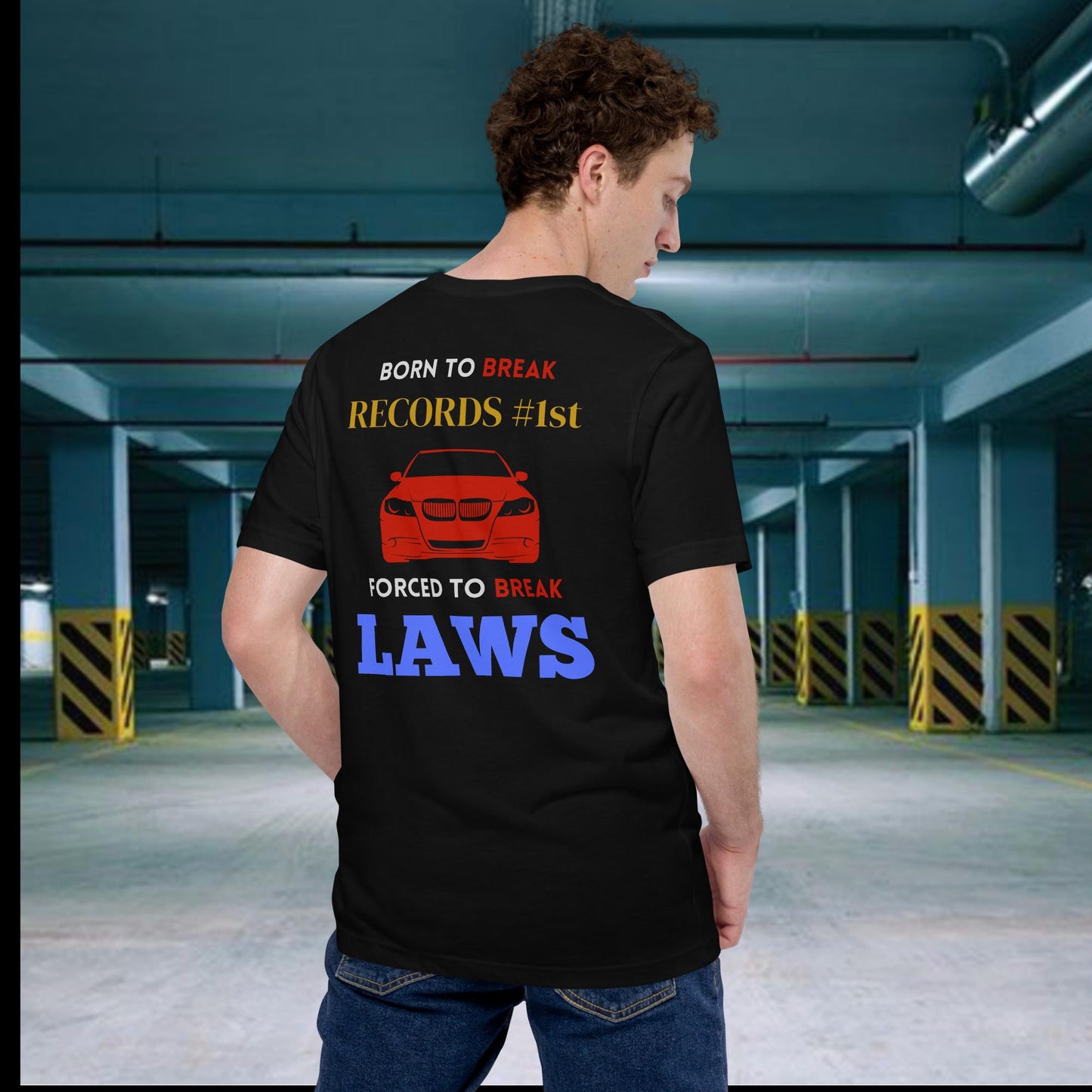 Born To Break RECORDS #1st Forced To Break LAWS T-shirt