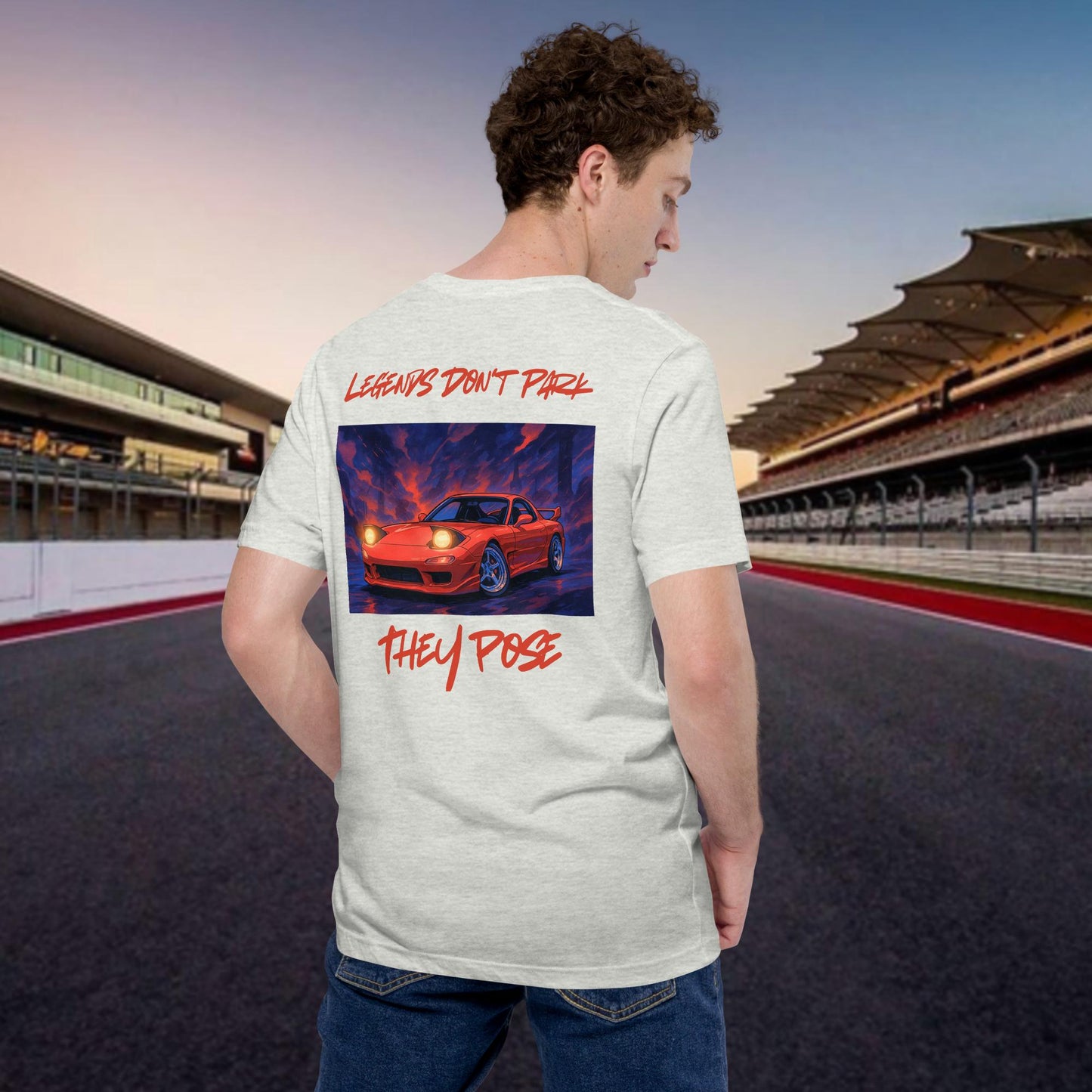 LEGENDS DON'T PARK, THEY POSE T-shirt